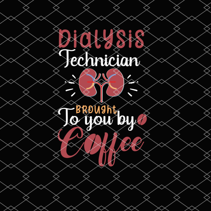 Dialysis Technician Brought To You By Coffee Nephrology Tech NL 1302