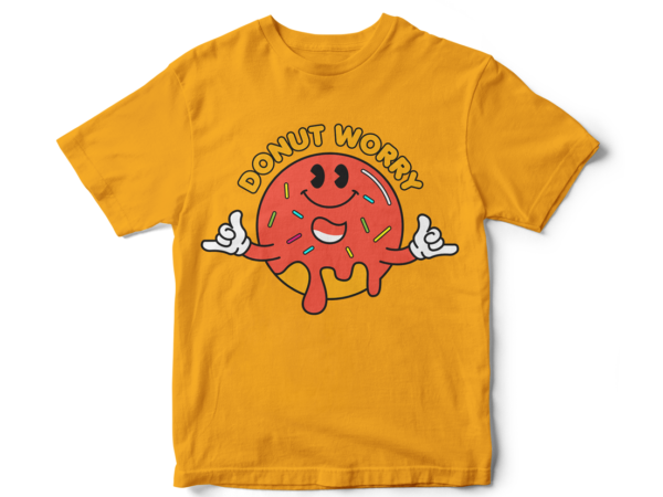 Donut worry, funny t-shirt design, donut, food, snack, vector graphic, t-shirt design