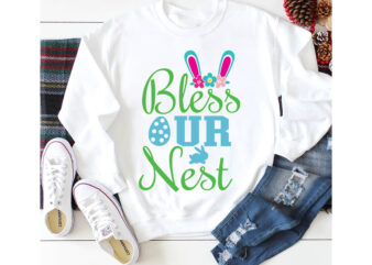 Bless Our Nest T-shirt Design,a-z t-shirt design design bundles all easter eggs babys first easter bad bunny bad bunny merch bad bunny shirt bike with flowers hello spring daisy bees
