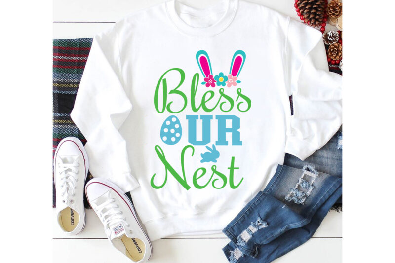 Bless Our Nest T-shirt Design,a-z t-shirt design design bundles all easter eggs babys first easter bad bunny bad bunny merch bad bunny shirt bike with flowers hello spring daisy bees