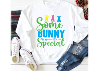 Some Bunny Special T-shirt Design,a-z t-shirt design design bundles all easter eggs babys first easter bad bunny bad bunny merch bad bunny shirt bike with flowers hello spring daisy bees