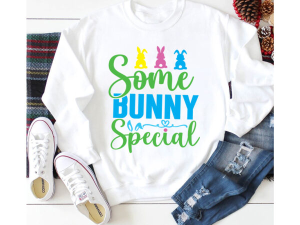 Some bunny special t-shirt design,a-z t-shirt design design bundles all easter eggs babys first easter bad bunny bad bunny merch bad bunny shirt bike with flowers hello spring daisy bees