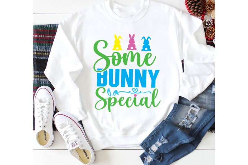 Some Bunny Special T-shirt Design,a-z t-shirt design design bundles all easter eggs babys first easter bad bunny bad bunny merch bad bunny shirt bike with flowers hello spring daisy bees