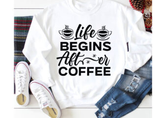 Life Begins After Coffee T-shirt Design,3d coffee cup 3d coffee cup svg 3d paper coffee cup 3d svg coffee cup akter beer can glass svg bundle best coffee best retro