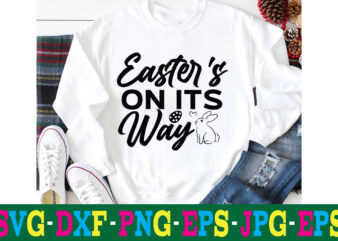 Easter’s On Its Way T-shirt Design,a-z t-shirt design design bundles all easter eggs babys first easter bad bunny bad bunny merch bad bunny shirt bike with flowers hello spring daisy