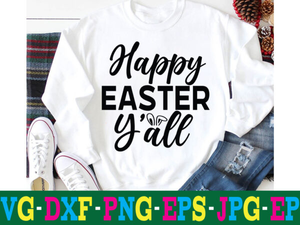 Happy easter y’all t-shirt design,a-z t-shirt design design bundles all easter eggs babys first easter bad bunny bad bunny merch bad bunny shirt bike with flowers hello spring daisy bees