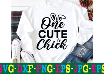 One Cute Chick T-shirt Design,a-z t-shirt design design bundles all easter eggs babys first easter bad bunny bad bunny merch bad bunny shirt bike with flowers hello spring daisy bees