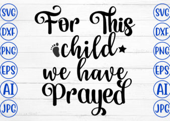 For This Child We Have Prayed SVG
