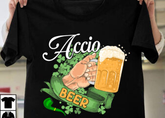 Accio Beer T-Shirt Design, Accio Beer SVG Cut File, St.Patrick’s Day 10 T-shirt design Bundle,st.patrick’s day,learn about st.patrick’s day,st.patrick’s day traditions,learn all about st.patrick’s day,a conversation about st.patrick’s day,st. patrick’s