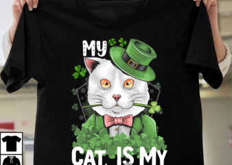 My Cat Is My Lucky Charm T-Shirt Design, My Cat Is My Lucky Charm SVG Cut File, St.Patrick’s Day 10 T-shirt design Bundle,st.patrick’s day,learn about st.patrick’s day,st.patrick’s day traditions,learn all