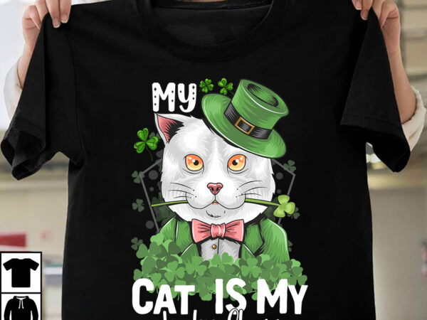 My cat is my lucky charm t-shirt design, my cat is my lucky charm svg cut file, st.patrick’s day 10 t-shirt design bundle,st.patrick’s day,learn about st.patrick’s day,st.patrick’s day traditions,learn all