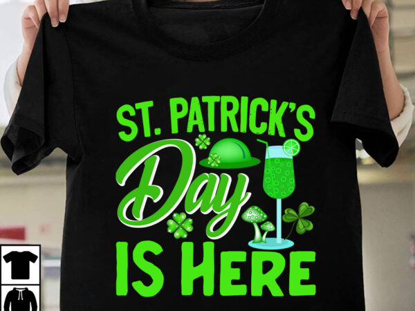 St.patricks day is here t_shirt design, st.patrick’s day 10 t-shirt design bundle,st.patrick’s day,learn about st.patrick’s day,st.patrick’s day traditions,learn all about st.patrick’s day,a conversation about st.patrick’s day,st. patrick’s day,st. patrick’s,patrick’s,st patrick’s
