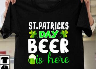 St.Patricks Day Beer Is Here T-shirt Design,st.patrick’s day,learn about st.patrick’s day,st.patrick’s day traditions,learn all about st.patrick’s day,a conversation about st.patrick’s day,st. patrick’s day,st. patrick’s,patrick’s,st patrick’s day,st. patrick’s day 2018,st patrick’s