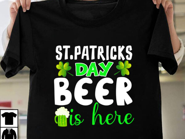 St.patricks day beer is here t-shirt design,st.patrick’s day,learn about st.patrick’s day,st.patrick’s day traditions,learn all about st.patrick’s day,a conversation about st.patrick’s day,st. patrick’s day,st. patrick’s,patrick’s,st patrick’s day,st. patrick’s day 2018,st patrick’s