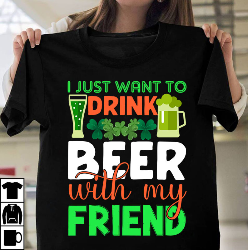 i just want to drink beer with my friend T-shirt Design,.studio files, 100 patrick day vector t-shirt designs bundle, amsterdam st.patricks day, art tricks, Baby Mardi Gras number design SVG,