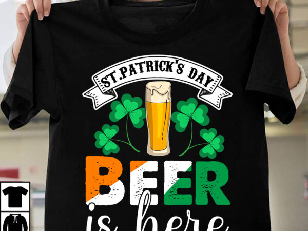 St.patricks day beer is here t-shirt design,st.patrick’s day,learn about st.patrick’s day,st.patrick’s day traditions,learn all about st.patrick’s day,a conversation about st.patrick’s day,st. patrick’s day,st. patrick’s,patrick’s,st patrick’s day,st. patrick’s day 2018,st patrick’s