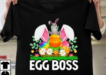 Egg Boss T-shirt Design,Easter T-shirt Design Bundle ,a-z t-shirt design design bundles all easter eggs babys first easter bad bunny bad bunny merch bad bunny shirt bike with flowers hello