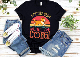 Funny Nothing Runs Like A Corgi Dog Lovers Short Legs Dog NL 1802 t shirt graphic design
