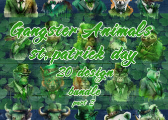 Gangster Animals St.patrick day Bundle part 2, Irish Day PNG, Animals PNG t shirt design template