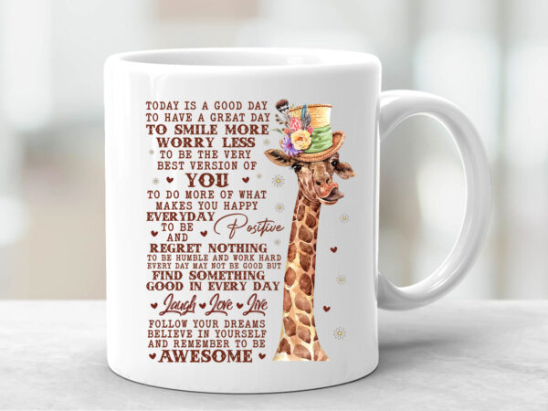 Giraffe today is a good day to have a great day framed canvas png files, funny cute giraffe unframed poster design, cute inspirational t-shirt design nc 1502