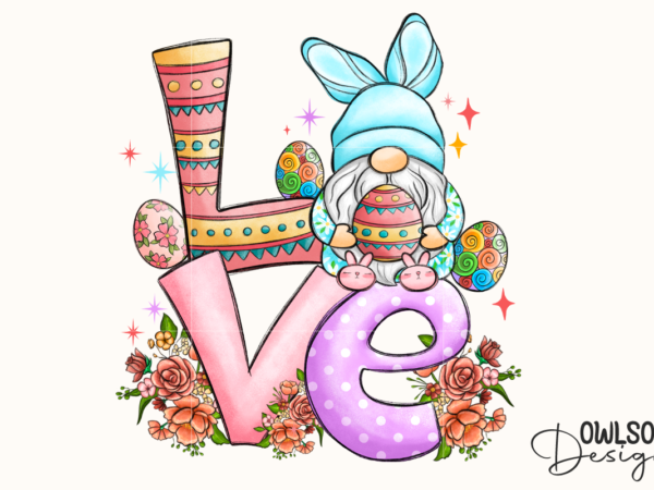 Gnome love easter day png sublimation t shirt design template
