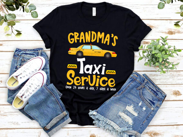 Grandma_s taxi service funny grandparent yellow taxi cab nl 2102 t shirt design template