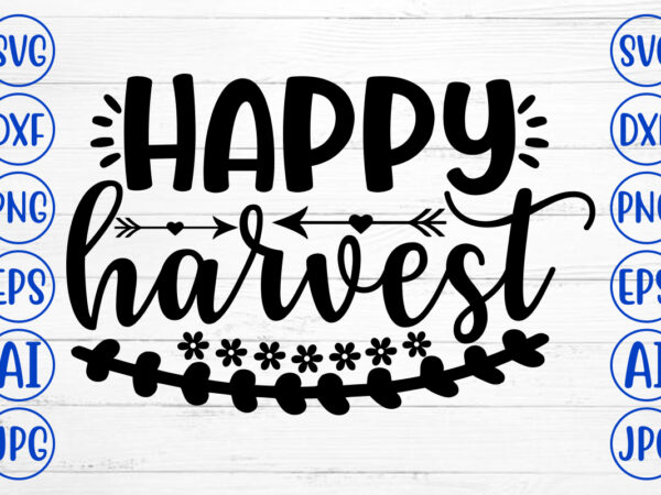 Happy harvest svg graphic t shirt