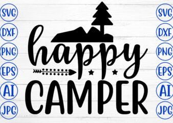 Happy Camper Svg graphic t shirt