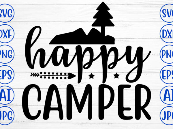 Happy camper svg graphic t shirt