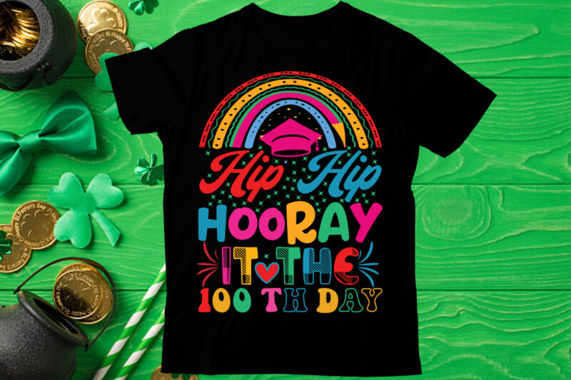 Hip hip hooray it the 100th day T Shirt design, Love Teacher PNG, Back to school, Teacher Bundle, Pencil Png, School Png, Apple Png, Teacher Design, Sublimation Design Png, Digital