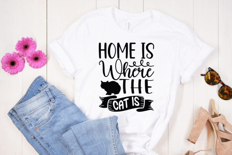 Home is where the Cat is SVG design, Dog svg bundle hand drawn, dog mom svg, fur mom svg, puppy svg, dog sayings svg, Dog Shirt svg, Fur Mom svg,