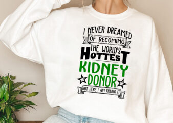 Hottest Kidney Donor Coffee Mug,Funny Organ Donation Awareness Coffee Mug, Organ Donor Gift For Kidney Transplant Patient And Recipient Cup PL graphic t shirt
