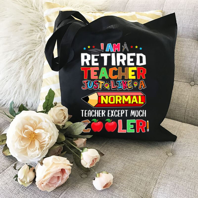 I Am A Retired Teacher Just Like A Normal Teacher Except Much Cooler Mug PL 3001