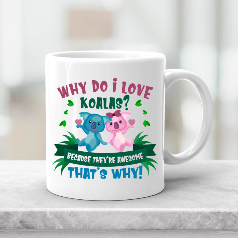 I Love Koalas Mug , Cute Koala Mug,Koala Bear Mug, Koala Coffee Mug ,Koala Lover Mug,Cute Koala Gift Idea,Funny Koala Gift Mug 1