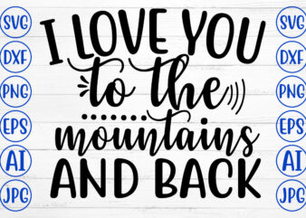 I Love You To The Mountains And Back