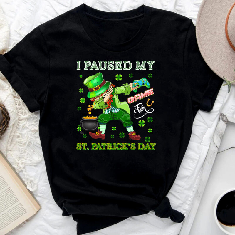 I Paused My Game For St Patricks Day Dabbing Leprechaun Boys NC 0902