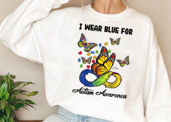 I Wear Blue For Autism Awareness Acceptance Colorful Butterfly NL 2002 t shirt design for sale