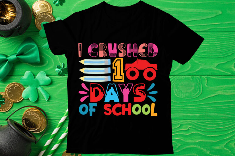 I crushed 100 days school T shirt design, Love Teacher PNG, Back to school, Teacher Bundle, Pencil Png, School Png, Apple Png, Teacher Design, Sublimation Design Png, Digital Download,Happy first