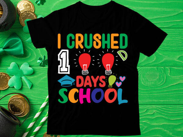 I crushed 100 days school t shirt design, love teacher png, back to school, teacher bundle, pencil png, school png, apple png, teacher design, sublimation design png, digital download,happy first