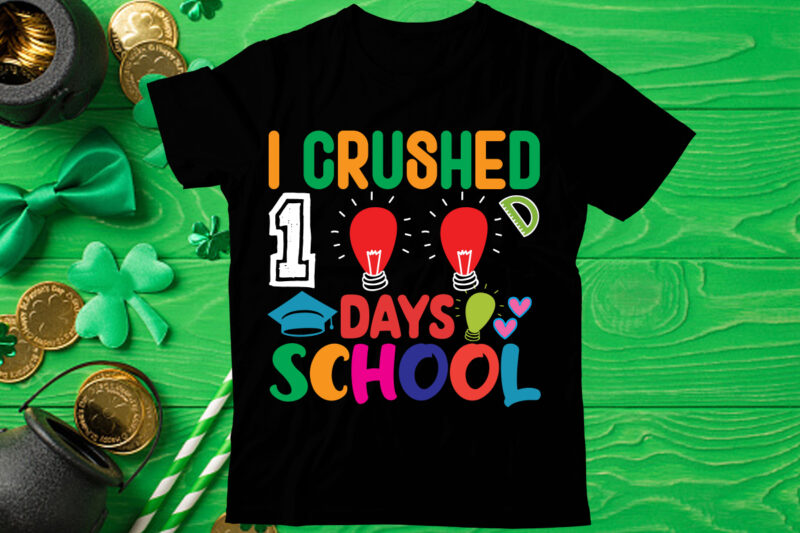 I crushed 100 days school T shirt design, Love Teacher PNG, Back to school, Teacher Bundle, Pencil Png, School Png, Apple Png, Teacher Design, Sublimation Design Png, Digital Download,Happy first