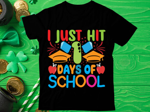 I just hit days of school t shirt design, love teacher png, back to school, teacher bundle, pencil png, school png, apple png, teacher design, sublimation design png, digital download,happy