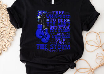 I_m The Storm Boxing Warrior Blue Ribbon Colon Colorectal Cancer Awareness NC 2402