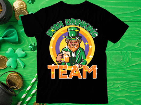 Irish drinking team t shirt design, st patrick’s day bundle,st patrick’s day svg bundle,feelin lucky png, lucky png, lucky vibes, retro smiley face, leopard png, st patrick’s day png, st.