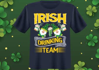 Irish drinking team T shirt design, St Patrick’s Day Bundle,St Patrick’s Day SVG Bundle,Feelin Lucky PNG, Lucky Png, Lucky Vibes, Retro Smiley Face, Leopard Png, St Patrick’s Day Png, St.