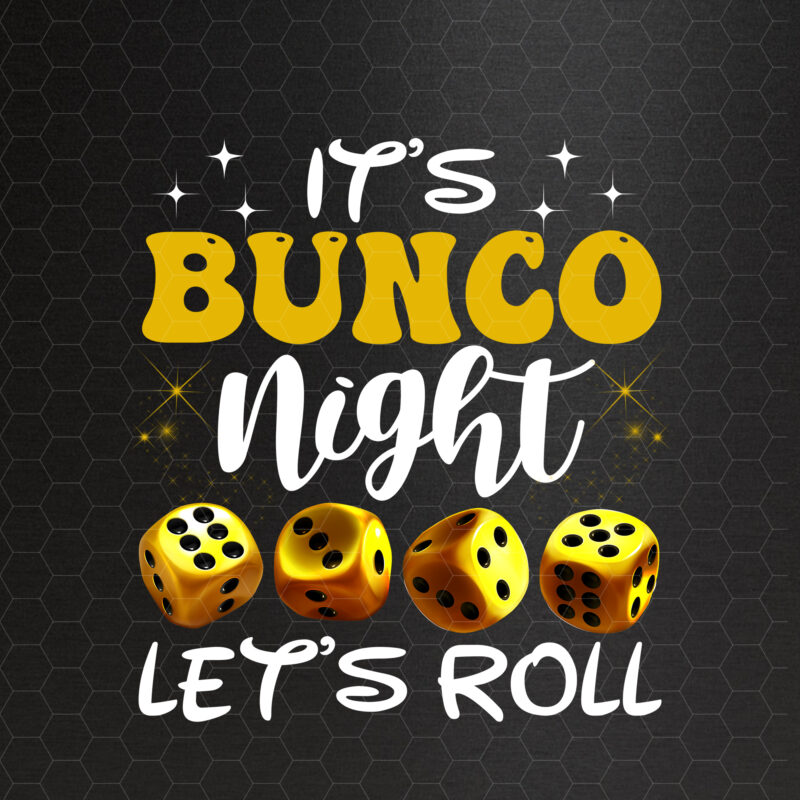 It_s Bunco Night Bunco Let_s Roll Dice Gamble Gambling Funny NC