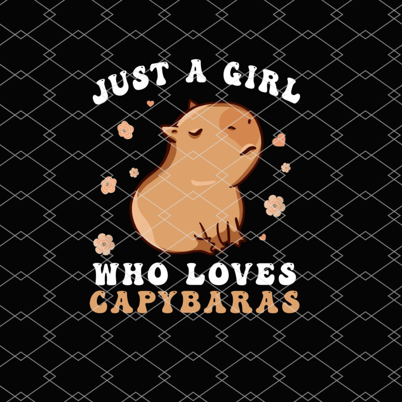 Just A Girl Who Lovers Capybara Funny Animal Lovers Cavy Capy NL 0202