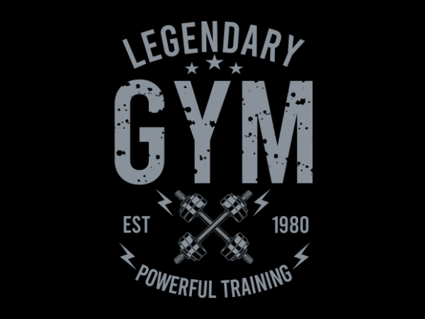 Legendary gym poster t shirt vector graphic