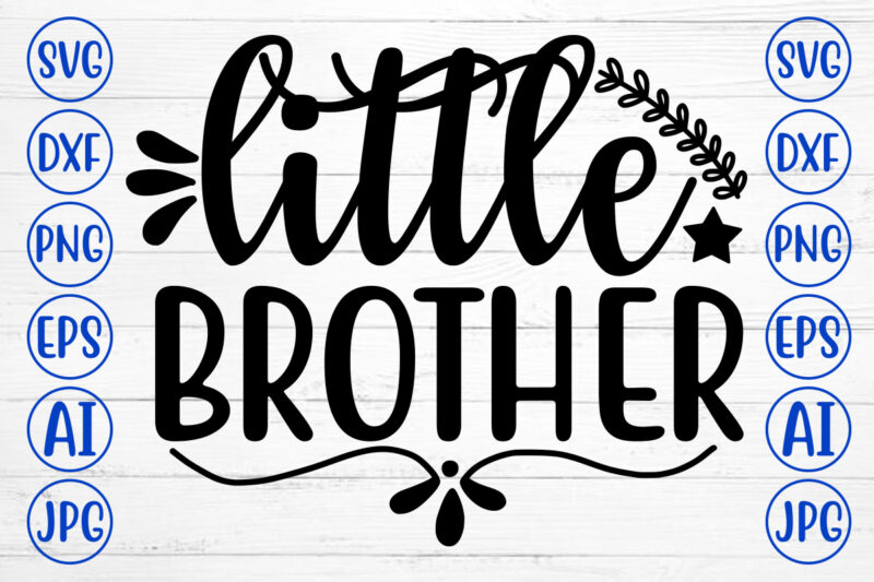 LITTLE BROTHER SVG