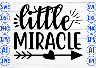 LITTLE MIRACLE SVG t shirt vector graphic