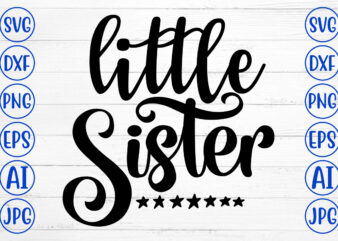 Little Sister SVG t shirt vector graphic